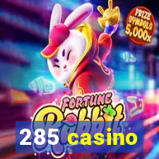 285 casino